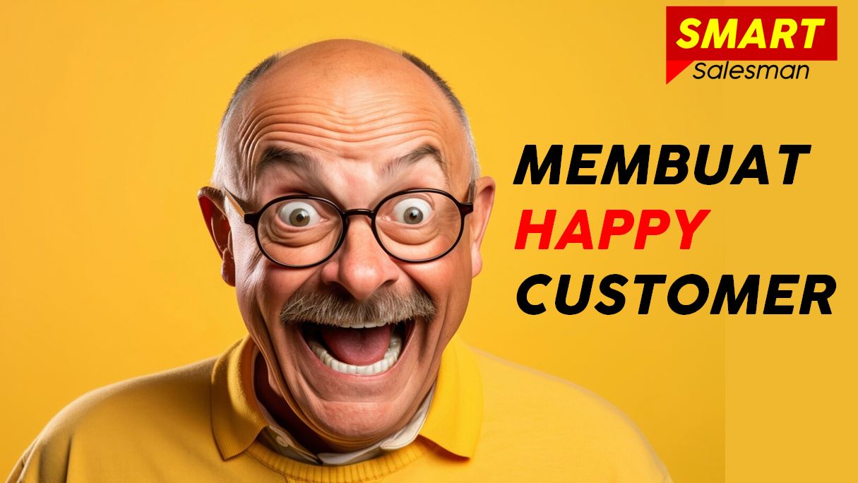 Membuat Happy Customer